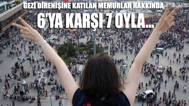 AYM'den, 'Gezi Parkı eylemleri'ne katılan memurlar hakkında karar