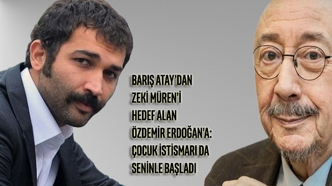 Barış Atay’dan Zeki Müren’i hedef alan Özdemir Erdoğan’a: Çocuk istismarı da seninle başladı