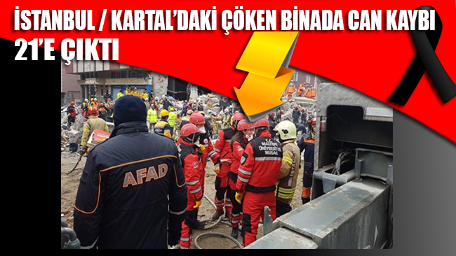 İstanbul / Kartal’daki çöken binada can kaybı 21’e çıktı