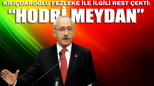 Kılıçdaroğlu, dokunulmazlık fezlekesi ile ilgili restini çekti: 