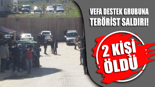 Van’da Vefa Destek Grubuna alçak saldırı: İki kişi öldü