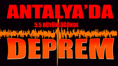 Antalya’nın Alanya açıklarında 5.5’lik deprem
